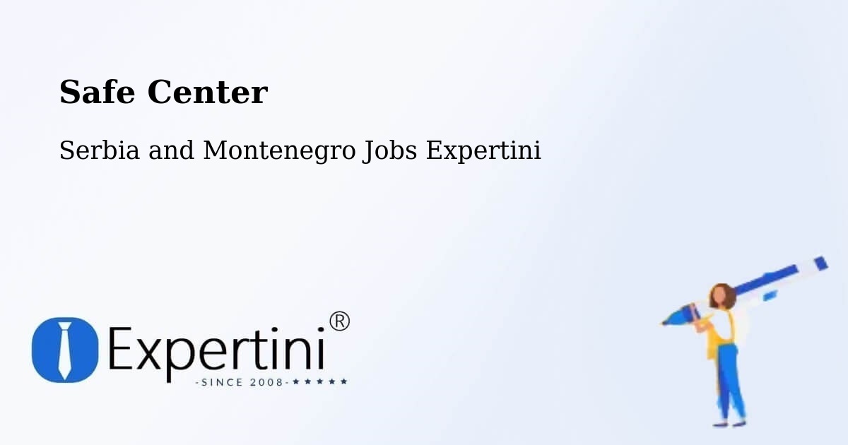 Safety Center – Dorval - Serbia and Montenegro Jobs Expertini